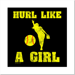 Hurl Like A Girl Softball Player Posters and Art